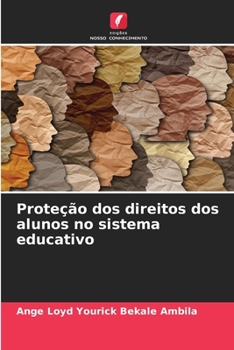 Proteção dos direitos dos alunos no sistema educativo (Portuguese Edition)