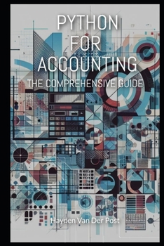 Paperback Python for Accounting: The comprehensive guide to introducing python into your accounting workflow Book