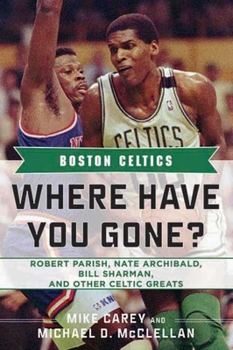 Boston Celtics: Where Have You Gone? - Book  of the Where Have You Gone?