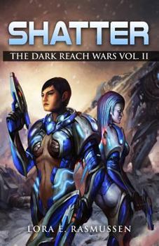 Paperback Shatter The Dark Reach Wars Vol II Book