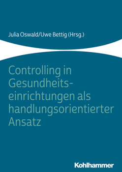 Paperback Controlling in Gesundheitseinrichtungen ALS Handlungsorientierter Ansatz [German] Book