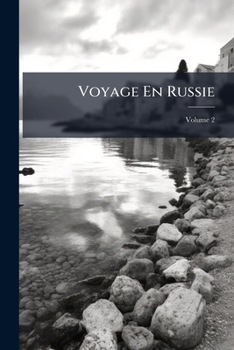 Paperback Voyage En Russie; Volume 2 Book