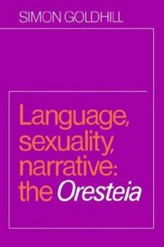 Paperback Language, Sexuality, Narrative: The Oresteia Book