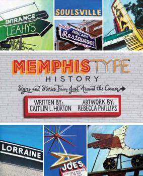 Hardcover Memphis Type History: Signs and Stories from Just Around the Corner Book