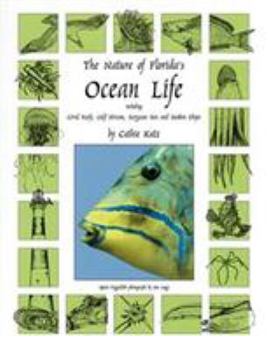 Paperback The Nature of Florida's Ocean Life: Including Coral Reefs, Gulf Stream, Sargasso Sea and Sunken Ships Book