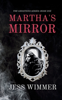 Martha's Mirror (The Ghostions)