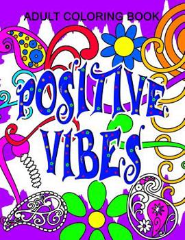 Paperback Positive Vibes Adult Color Book: Positive Vibes Series - Volume 1 Book