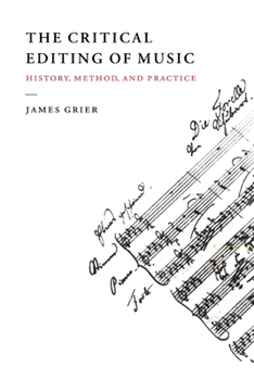 Paperback The Critical Editing of Music: History, Method, and Practice Book