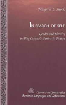 In Search of Self: Gender and Identity in Bioy Casares's Fantastic Fiction
