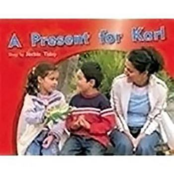 Paperback A Present for Karl: Leveled Reader Bookroom Package Red (Levels 3-5) Book