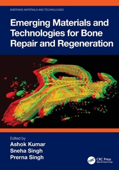 Emerging Materials and Technologies for Bone Repair and Regeneration