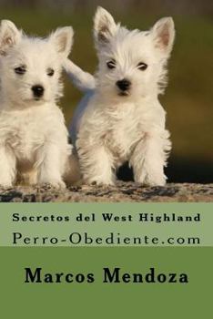 Paperback Secretos del West Highland: Perro-Obediente.com [Spanish] Book