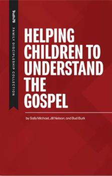 Paperback Helping Children to Understand the Gospel: Includes 10 Family Devotions Book