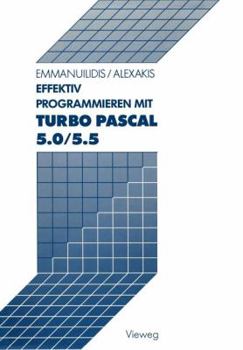 Paperback Effektiv Programmieren Mit Turbo Pascal 5.0/5.5 [German] Book