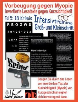 Paperback Vorbeugung gegen Myopie - Invertierte Lesetexte gegen Kurzsichtigkeit - INTENSIVTRAINING: Große und kleine Schrift im Wechsel [German] Book