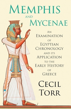 Paperback Memphis and Mycenae - An Examination of Egyptian Chronology and Its Application to the Early History of Greece Book