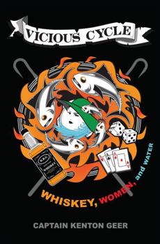 Paperback Vicious Cycle: Whiskey, Women, and Water Book