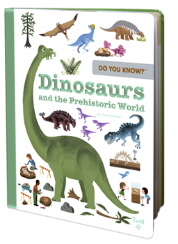 Hardcover Do You Know?: Dinosaurs and the Prehistoric World Book