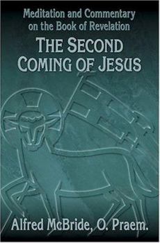 Paperback The Second Coming of Jesus: Meditation and Commentary on the Book of Revelation Book