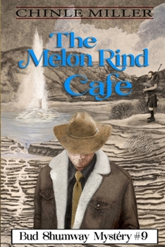The Melon Rind Cafe - Book #9 of the Bud Shumway