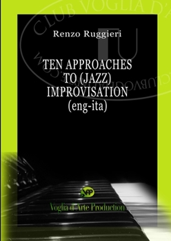 Paperback Ten Approaches to (Jazz) Improvisation (ENG-ITA) Book