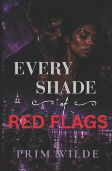 Paperback Every Shade of Red Flags: A Cat-and-Mouse Dark Romance Book