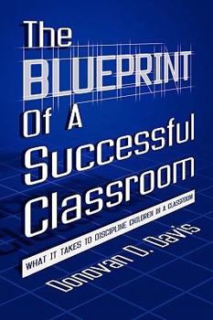 Paperback The Blueprint of a Successful Classroom Book