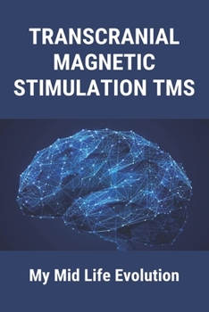 Paperback Transcranial Magnetic Stimulation TMS: My Mid Life Evolution: Tms Check Book