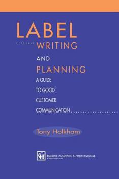 Paperback Label Writing and Planning: A Guide to Good Customer Communication Book