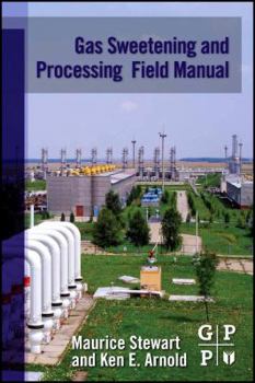 Paperback Gas Sweetening and Processing Field Manual Book