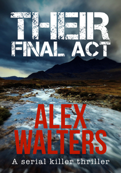 Paperback Their Final Act: A Serial Killer Thriller Book