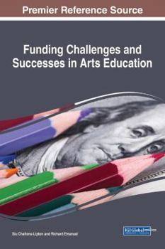 Hardcover Funding Challenges and Successes in Arts Education Book