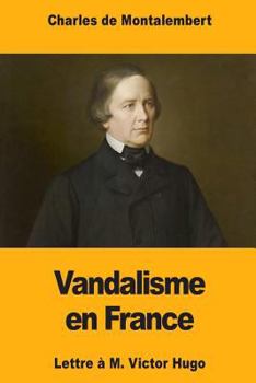 Paperback Vandalisme en France: Lettre à M. Victor Hugo [French] Book