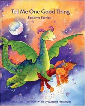 Hardcover Tell Me One Good Thing: Bedtime Stories Book