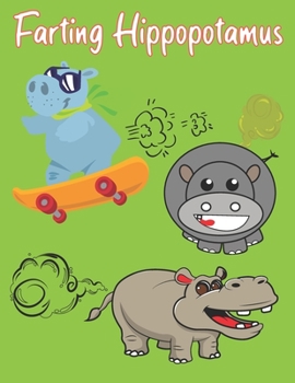 Paperback Farting Hippopotamus: Cute Hippos that Fart Coloring Book for Kids Book