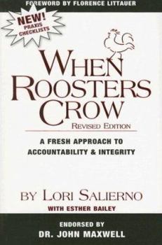 Paperback When Roosters Crow: A Fresh Approach to Accountability & Integrity Book