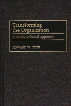 Hardcover Transforming the Organization: A Social-Technical Approach Book