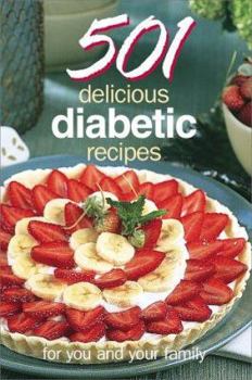 Paperback 501 Delicious Diabetic Recipes: For You and Your Family Book