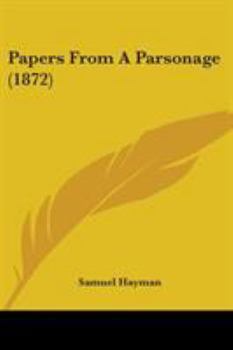 Paperback Papers From A Parsonage (1872) Book