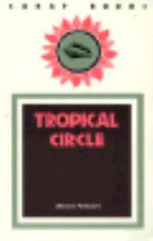 Tropical Circle (CARAF Books: Caribbean & African Literature Translated from French)