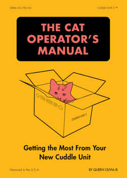 Paperback The Cat Operator's Manual: Getting the Most from Your New Cuddle Unit Book