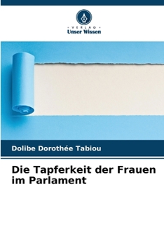 Paperback Die Tapferkeit der Frauen im Parlament [German] Book