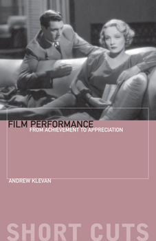 Paperback Film Performance: From Achievement to Appreciation Book