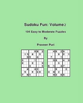 Paperback Sudoku Fun: 104 Easy To Moderate Puzzles Book