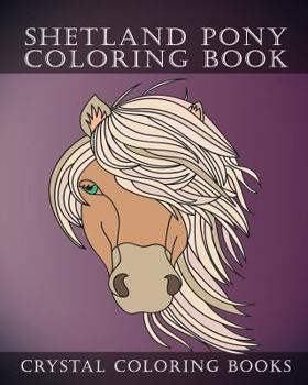 Paperback Shetland Pony Coloring Book: Simple Hand Drawn Line Drawings. Each Page Has A Different Design. Book