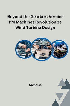 Paperback Beyond the Gearbox: Vernier PM Machines Revolutionize Wind Turbine Design Book