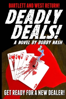 Deadly Deals!: A Bartlett and West Thriller (Bartlett and West Thrillers)