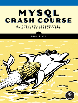 Paperback MySQL Crash Course: A Hands-On Introduction to Database Development Book
