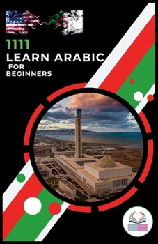 Paperback Learn Arabic for Beginners With 1111 Different Words in Context for English Speakers Book