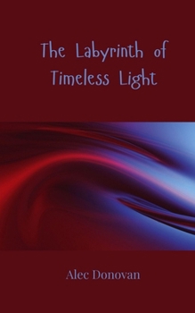 Paperback The Labyrinth of Timeless Light Book